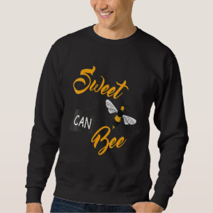 Womens Sweet As Can Bee Beekeeper Beehive Environm Sweatshirt