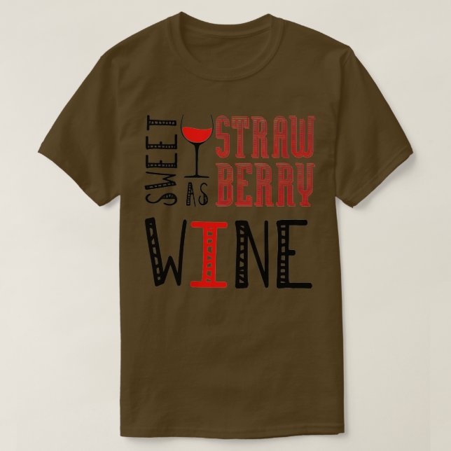 Womens Sweet As Strawberry Wine  T-Shirt (Design Front)