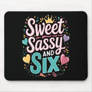 Womens Sweet Sy Six Birthday Party Girl Quote Mouse Pad
