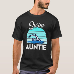 Womens Swim Auntie Aunt Swimming Swimmer Sport Sty T-Shirt