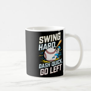 Womens Swing Hard, Dash Quick, Go Left - Athletic  Coffee Mug