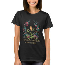 Womens T-shirt: Be a Venus FLytrap