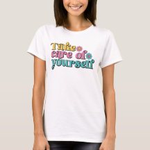 Women's T-Shirt, Take Care Of Yourself, Retro T