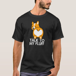 Womens Talk To My Fluff Dog Mama Dog Papa Corgi Da T-Shirt