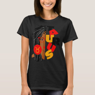 Womens Taurus Girl Afro Locs Girl Zodiac Signs Bir T-Shirt