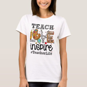 Womens Teach Love Inspire Teacher Life Teaching Sc T-Shirt