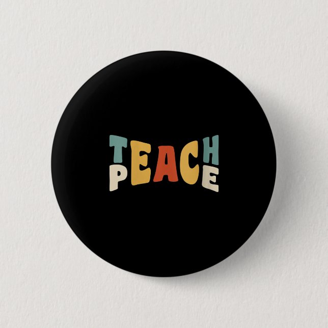 Womens Teach Peace Retro Teacher Motivational Educ 6 Cm Round Badge (Front)