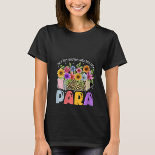 Womens Teach Them Love Funny Paraprofessional Para T-Shirt