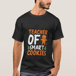 Womens Teacher of Smart Cookies Funny Gingerbread T-Shirt