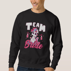 Womens Team Bride Unicorn Bachelorette Hen Party I Sweatshirt