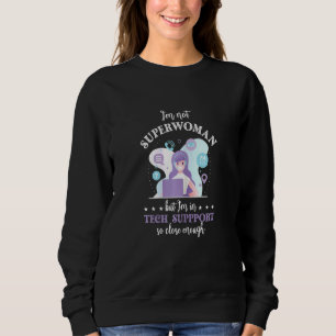 Womens Tech Support Help Desk Woman Customer Servi Sweatshirt