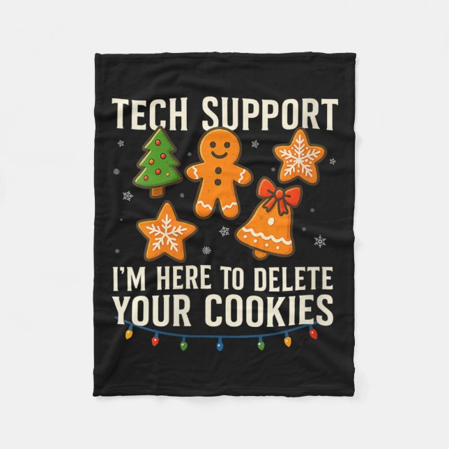 Womens Tech Suprt I'm Here To Delete Your Cookies  Fleece Blanket (Front)