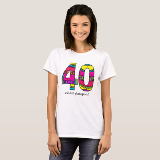 Women's Tee "40" and still photogenic