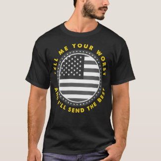 Womens Tell Me Your Worst I Send The Best USA Flag T-Shirt