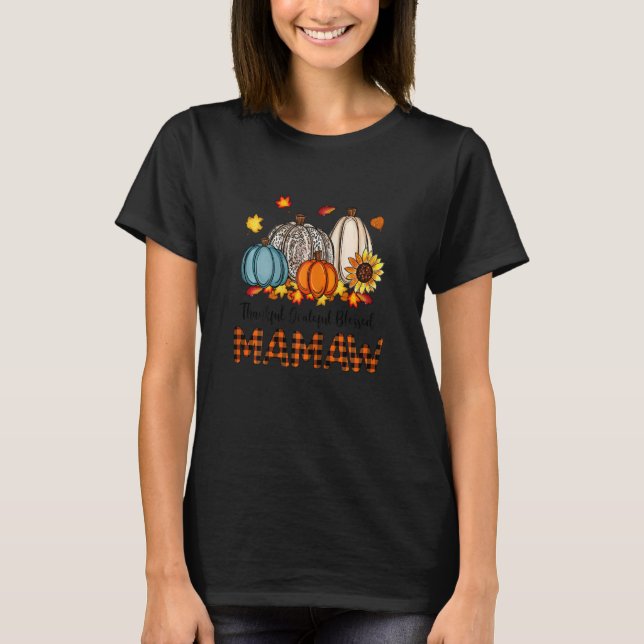 Womens Thankful Grateful Blessed Mamaw Pumpkins Fa T-Shirt (Front)