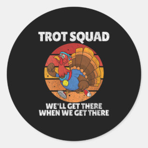 Womens Thanksgiving Running Turkey Trot Squad, Tro Classic Round Sticker