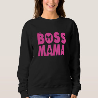 Womens The Boss Mama With  Cool Ribbon & Dress For Sweatshirt