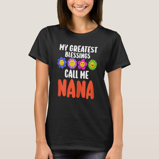 Womens The greatest blessings call me Nana Nana Gr T-Shirt (Front)