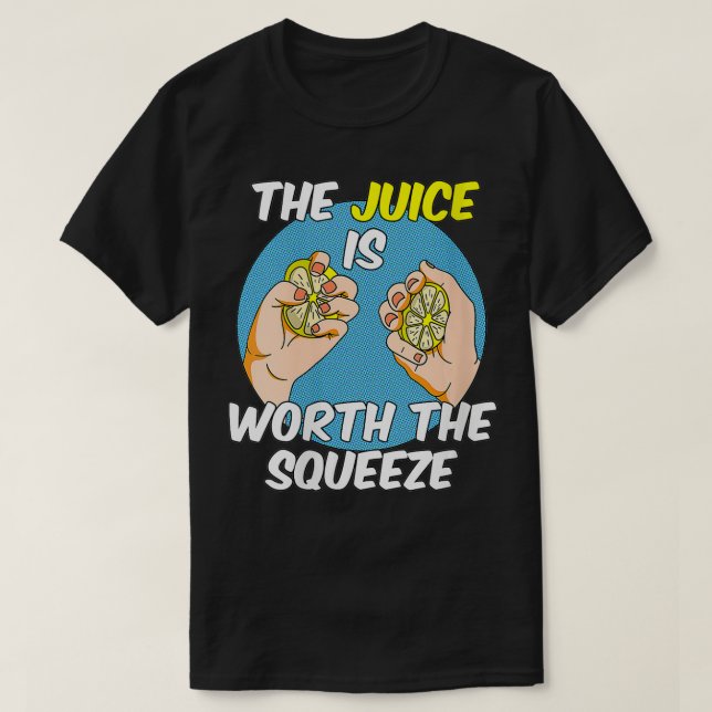 Womens The Juice Is Worth The Squeeze VNeck  T-Shirt (Design Front)