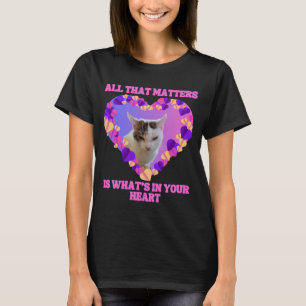Women's "The Only Thing That Matters" Cat T-Shirt