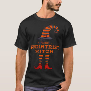 Womens The Podiatrist Witch Podiatry Halloween Foo T-Shirt