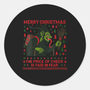 Womens The Price Of Cheer Is Paid In Fear Christma Classic Round Sticker