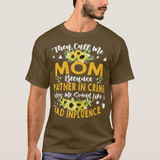 Womens They Call Me Mom Because Partner In Crime C T-Shirt