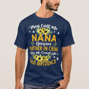Womens They Call Me Nana Because Partner In Crime  T-Shirt