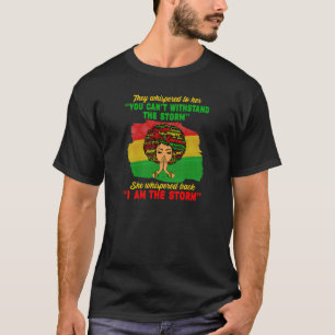 Womens They Whispered You Can't Withstand The Stor T-Shirt