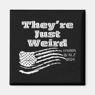 Womens They're Just Weird 2024 Kamala Harris Tim W Magnet