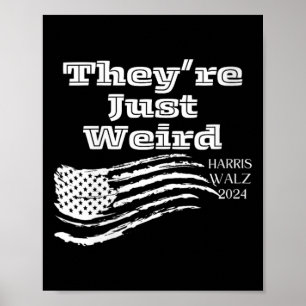 Womens They're Just Weird 2024 Kamala Harris Tim W Poster