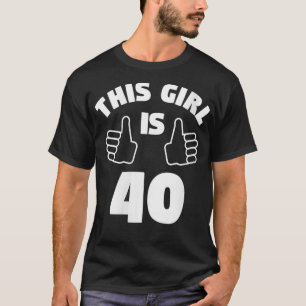 Womens This Girl Is 40 Years Old 40th Birthday Gi T-Shirt