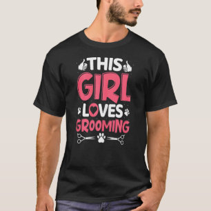 Womens This Girl Love Dog Grooming Dog Groomer T-Shirt