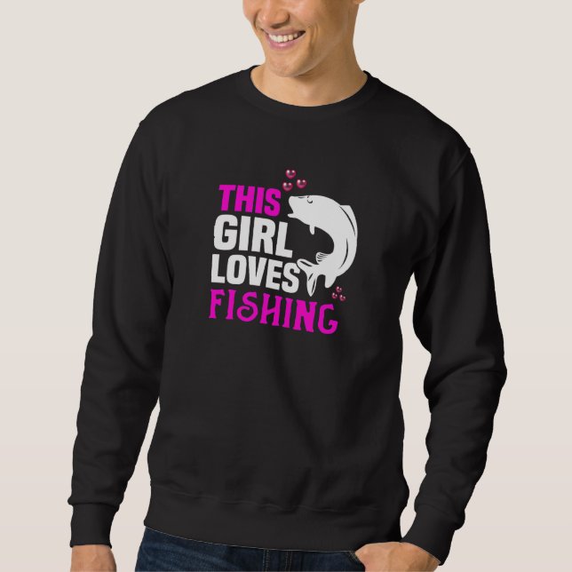 Womens This girl loves fishing and anglers Sweatshirt (Front)