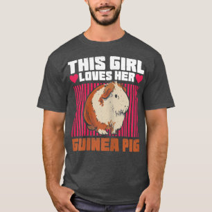 Womens This girl loves her guinea pig Design for a T-Shirt