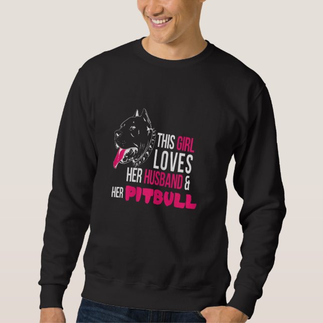 Womens This Girl Loves Her Husband & Her Pitbull D Sweatshirt (Front)