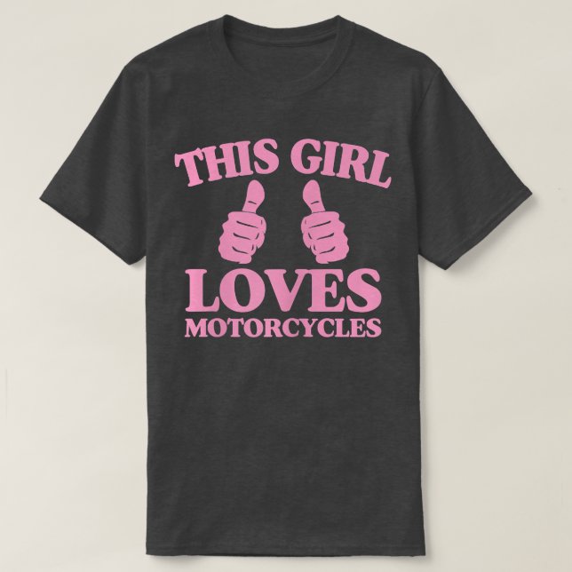 Womens This Girl Loves Motorcycles Funny Two Thumb T-Shirt (Design Front)