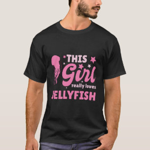 Womens This Girl Really Loves Jellyfish Gift Jelly T-Shirt