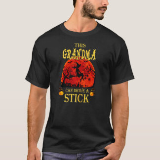Womens This Grandma Can Drive A Stick Witch Flying T-Shirt