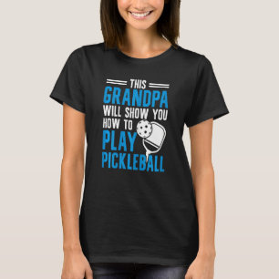Womens This Grandpa Will Show You How To Play Pick T-Shirt