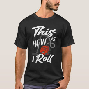 Womens This Is How I Roll Housekeeping Housekeeper T-Shirt