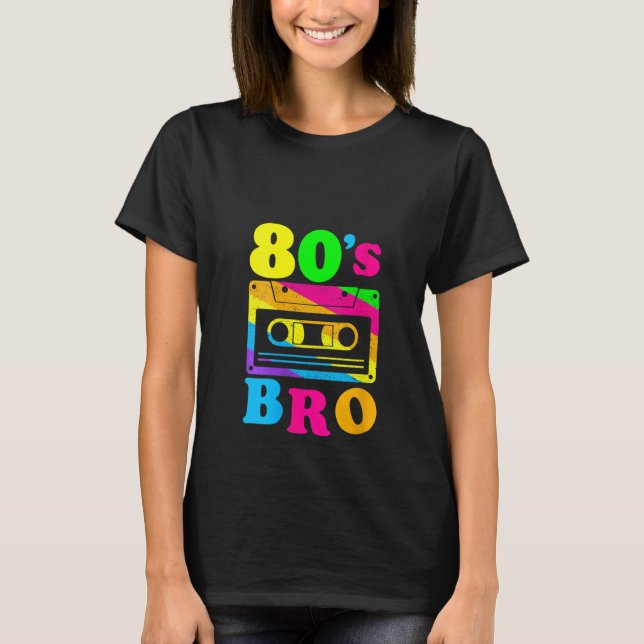 Womens This Is My 80s Bro T-Shirt 80's 90's Party  (Front)