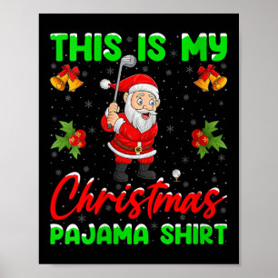 Womens This Is My Christmas Pajamas Funny Santa Pl Poster