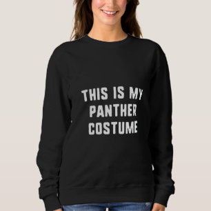 Womens This Is My Panther Costume Halloween Easy L Sweatshirt