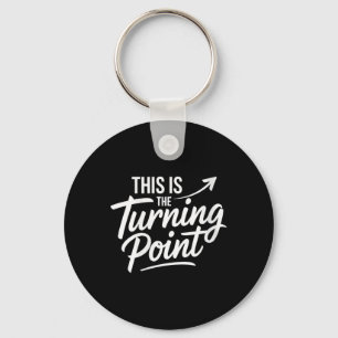 Womens This Is The Turning Int New Chapter Motivat Key Ring