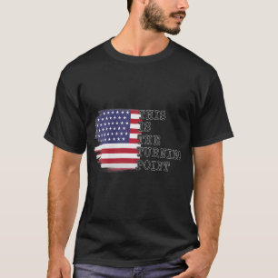 Womens This Is The Turning Point Usa Flag For Men T-Shirt