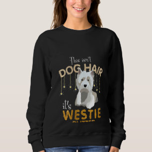 Womens This Isn't Dog Hair It's Westie Glitter V-N Sweatshirt
