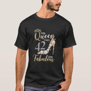 Womens This Queen Makes 42Nd Look Fabulous 42 Year T-Shirt