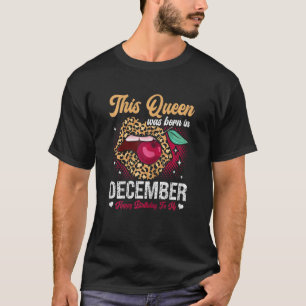 Womens This Queen Was Born In December Happy Birth T-Shirt