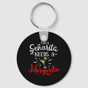 Womens This Senorita Needs A Margarita Funny Cinco Key Ring